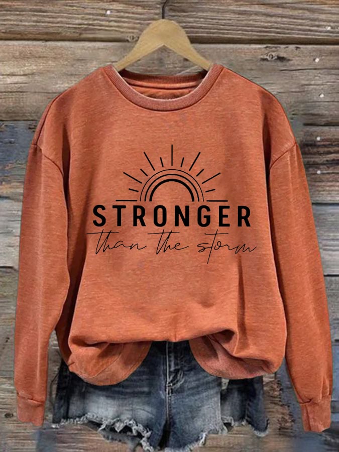 Women'S stronger than the storm Print Sweatshirt