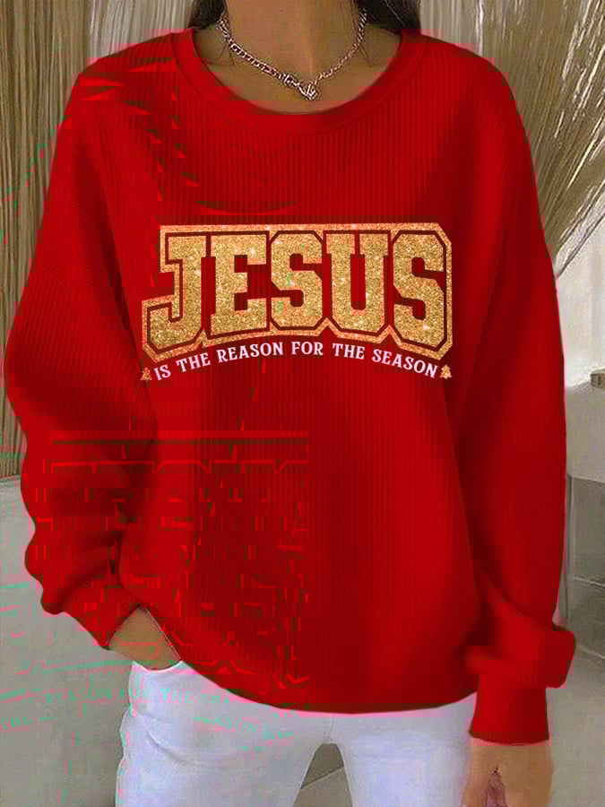Women's Jesus Is The Reason For The Season  Printed Sweatshirts