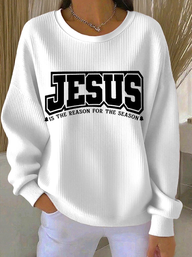 Women's Jesus Is The Reason For The Season  Printed Sweatshirts