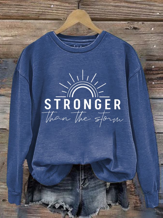 Women'S stronger than the storm Print Sweatshirt