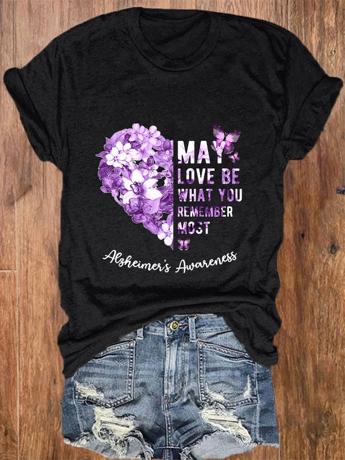 Women May Love Be What You Remember Most Love Printed Crew Neck T-Shirt