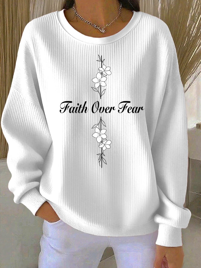 Women's Casual Faith Overcomes Fear Textured Sweatshirt