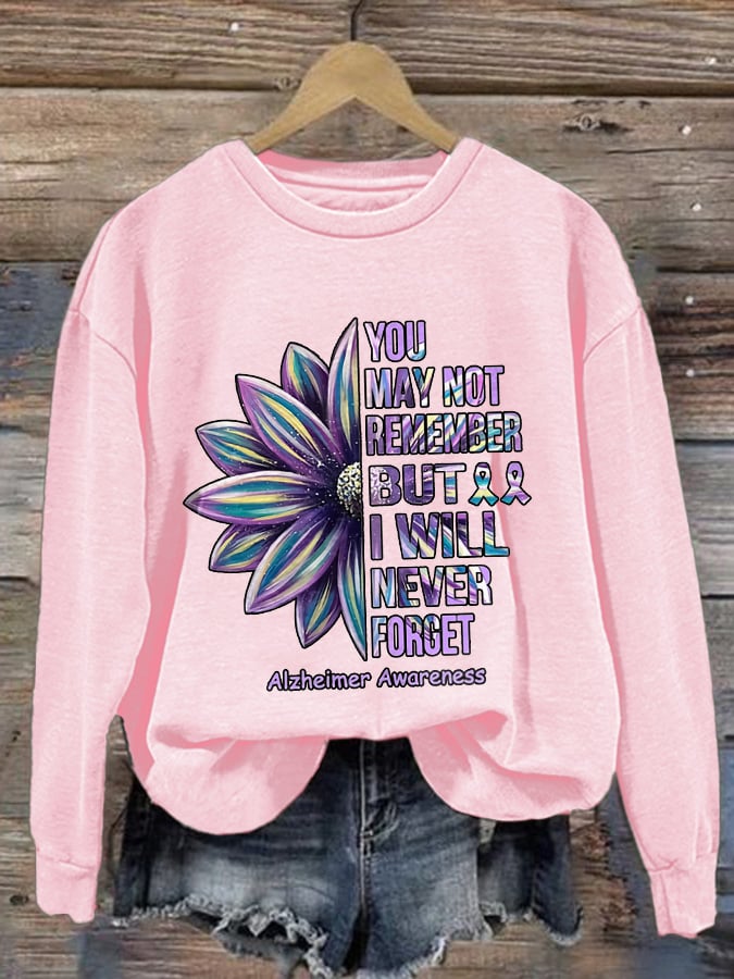 Retro Alzheimer's Awareness You May Not Remember But I Will Never Forget Print Sweatshirt