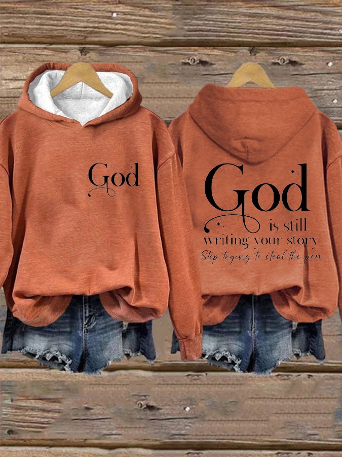 Women's God Is Still Writing Your Story Print Hoodie