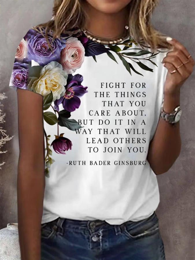 Women's Fight For The Things That You Care About. But Do It In A Way That Will Lead Others To Join You  Print T-shirt