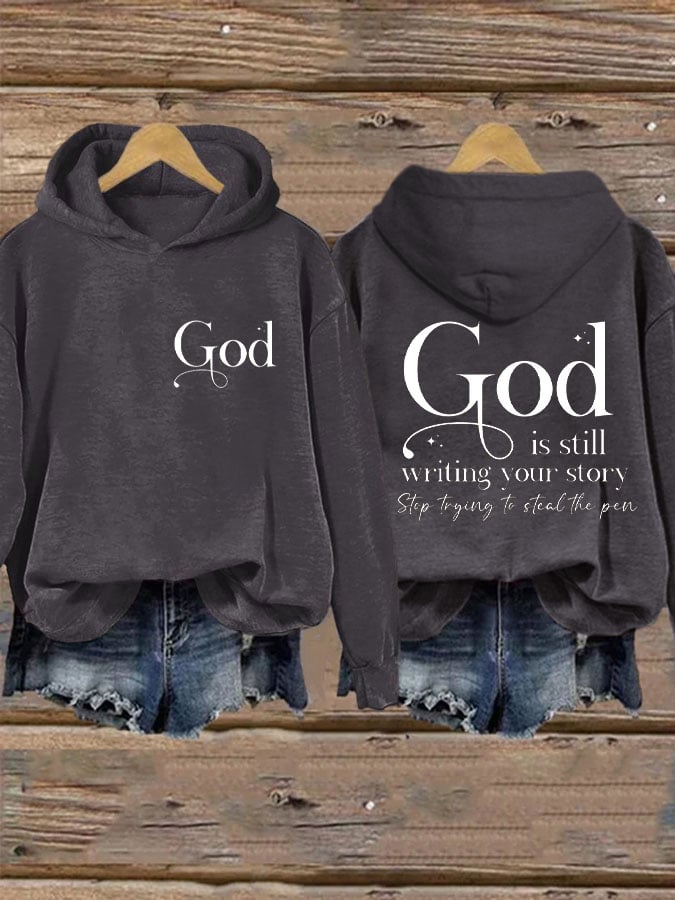 Women's God Is Still Writing Your Story Print Hoodie