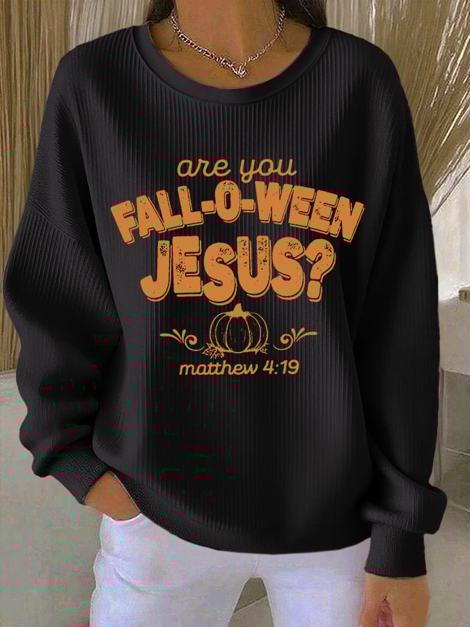 Women's Are You Fall-O-Ween Jesus Print Casual Sweatshirt