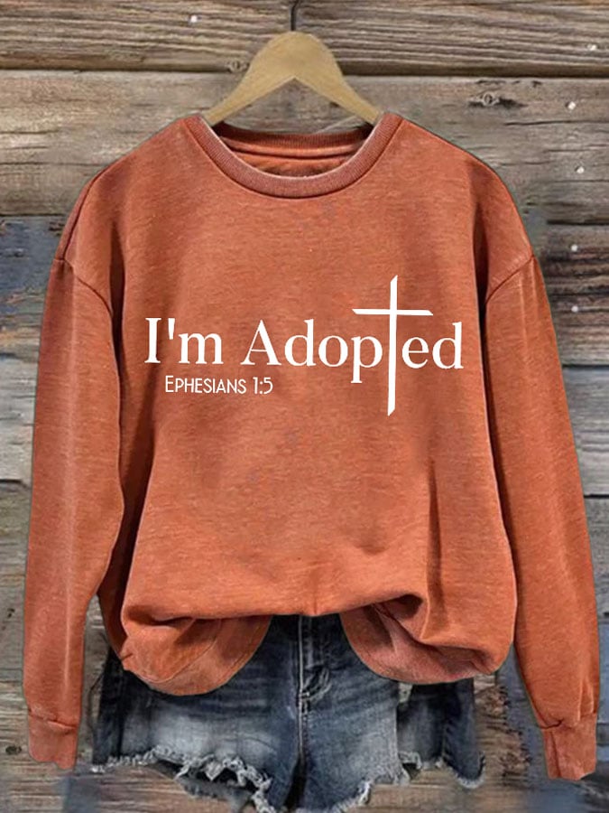 Retro I'm Adopted Ephesians 1:5 Print Sweatshirt