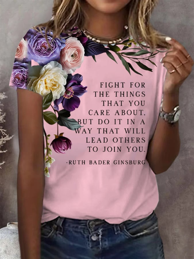 Women's Fight For The Things That You Care About. But Do It In A Way That Will Lead Others To Join You  Print T-shirt