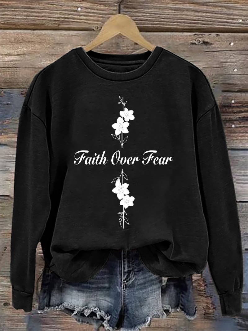 Women's Casual Faith Overcomes Fear Sweatshirt