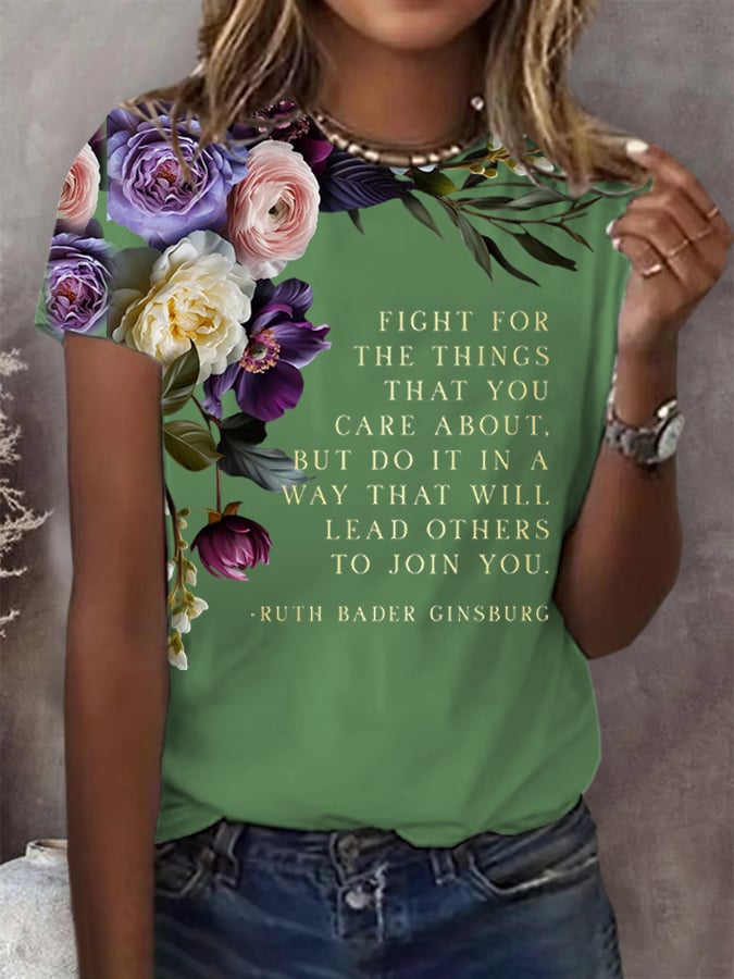 Women's Fight For The Things That You Care About. But Do It In A Way That Will Lead Others To Join You  Print T-shirt