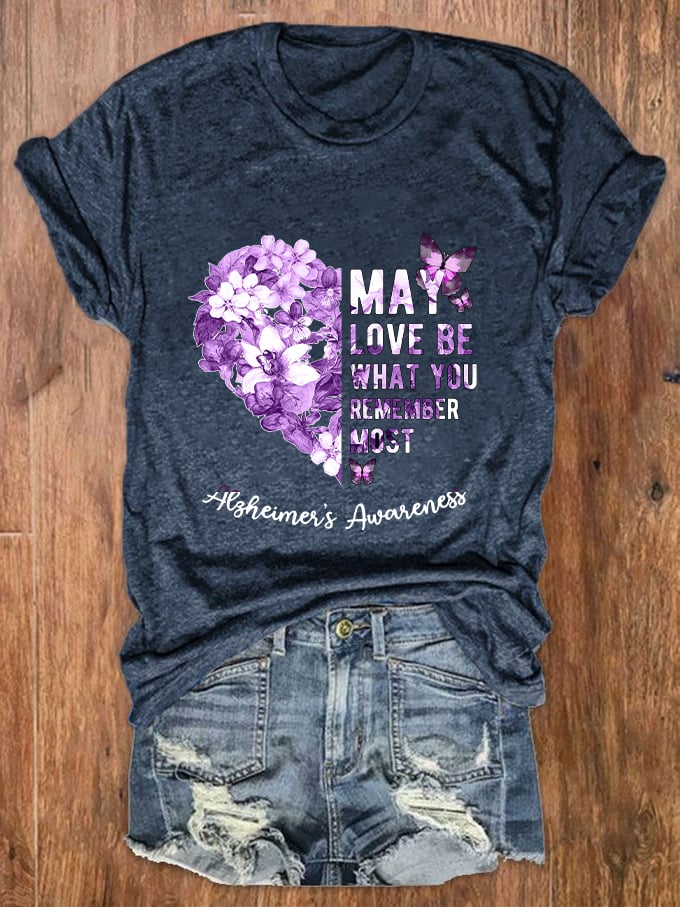 Women May Love Be What You Remember Most Love Printed Crew Neck T-Shirt