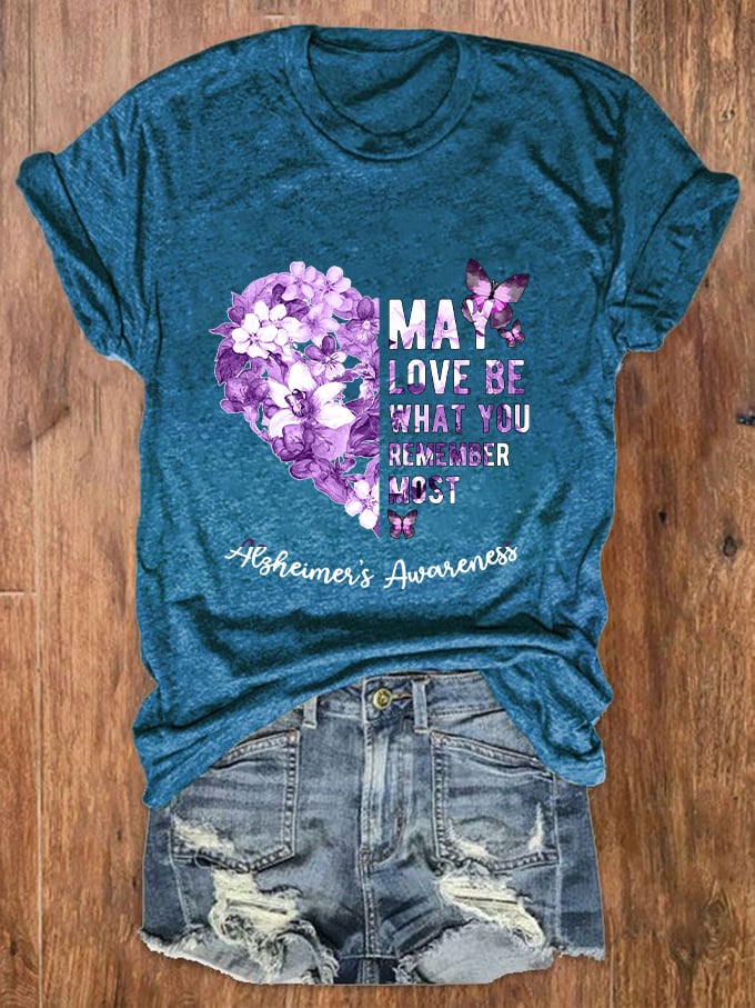 Women May Love Be What You Remember Most Love Printed Crew Neck T-Shirt