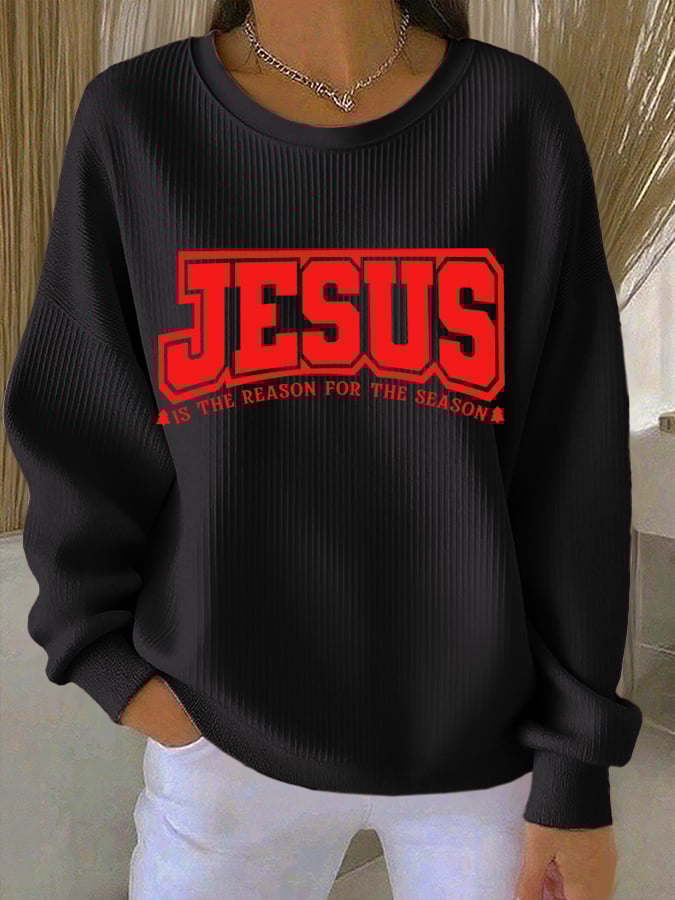 Women's Jesus Is The Reason For The Season  Printed Sweatshirts