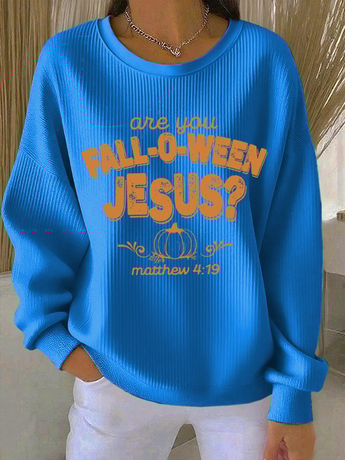 Women's Are You Fall-O-Ween Jesus Print Casual Sweatshirt