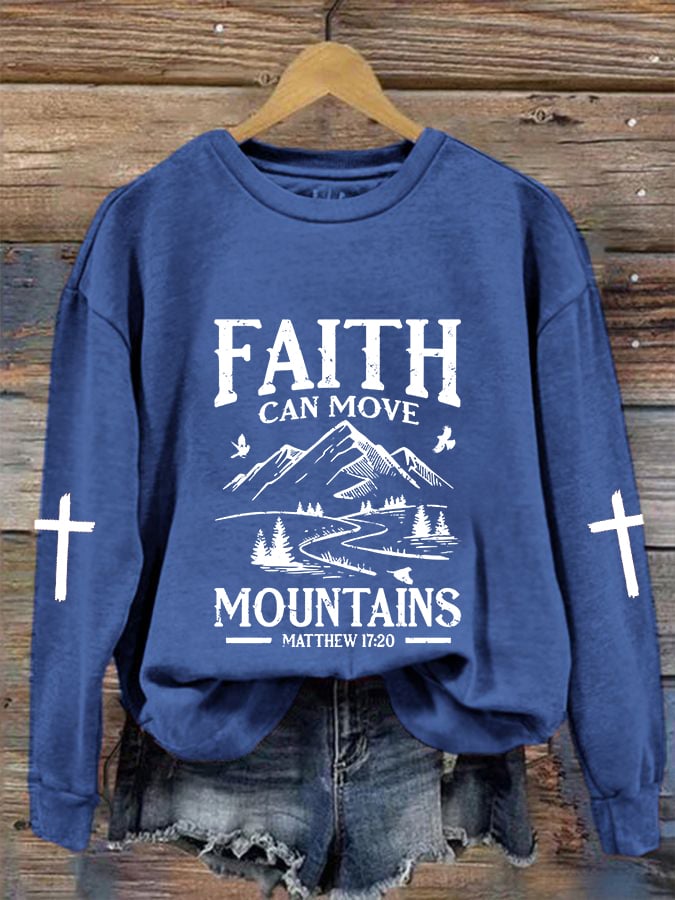 Women's Faith Can Move Mountains Cross Print Crew Neck Sweatshirt