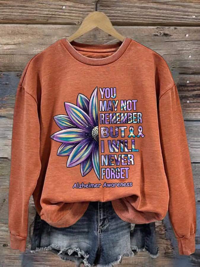 Retro Alzheimer's Awareness You May Not Remember But I Will Never Forget Print Sweatshirt