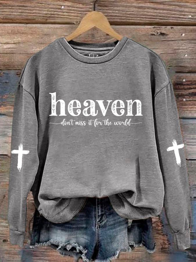 Women'S Heaven Don't Miss It For The World Print Sweatshirt