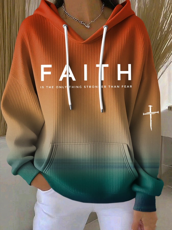 Women'S Faith Is The Only Thing Stronger Than Fear Print Hoodie