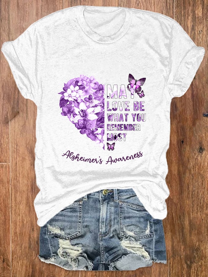 Women May Love Be What You Remember Most Love Printed Crew Neck T-Shirt
