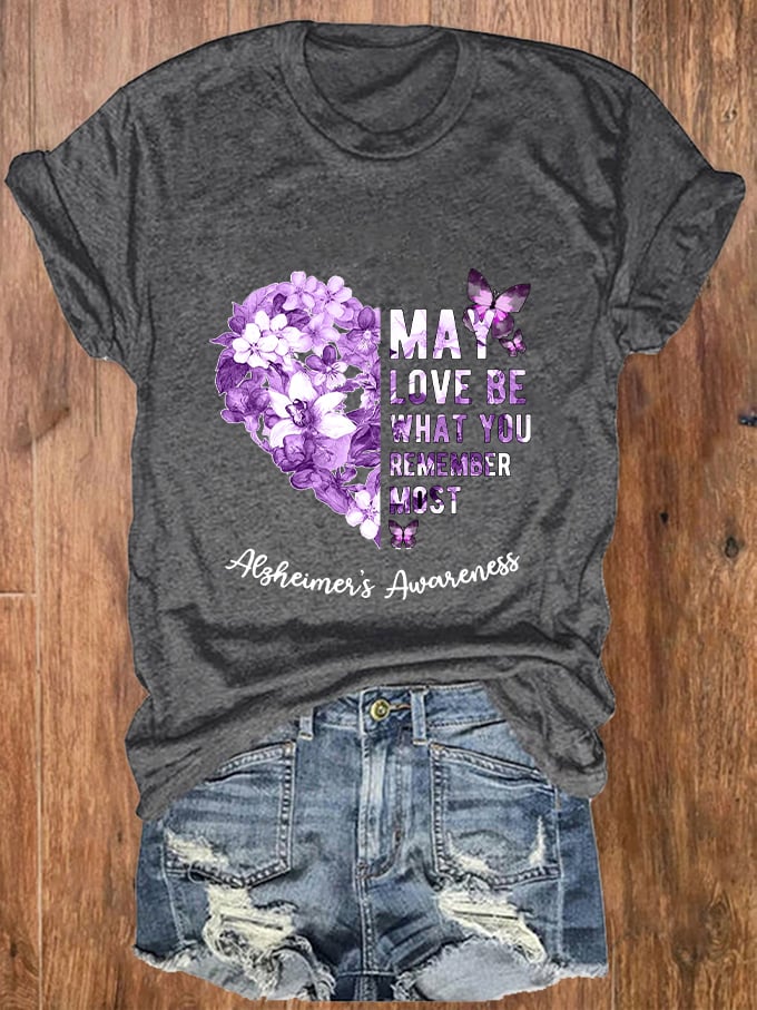 Women May Love Be What You Remember Most Love Printed Crew Neck T-Shirt