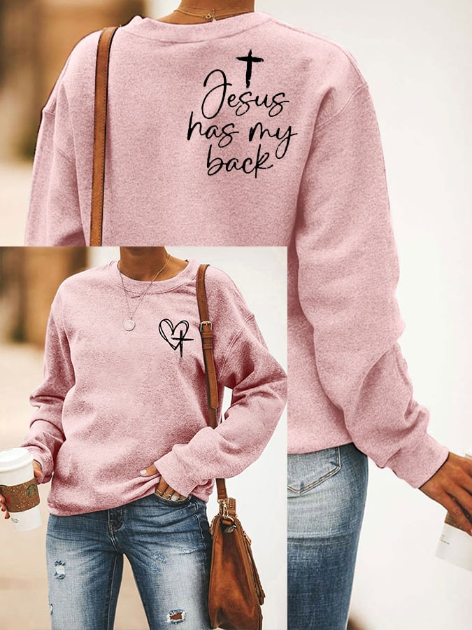 Women's Love Like Jesus Jesus Has My Back Printed Casual Sweatshirt