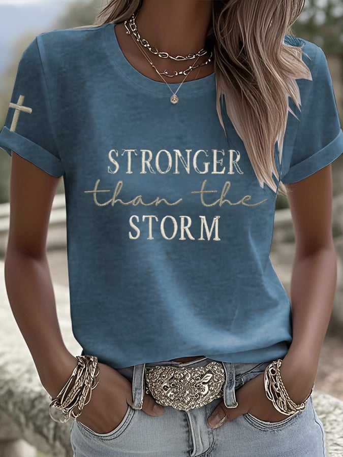Women's Stronge Than The Storm Print Crew Neck T-Shirt