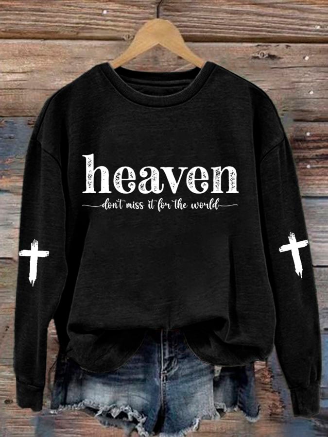 Women'S Heaven Don't Miss It For The World Print Sweatshirt