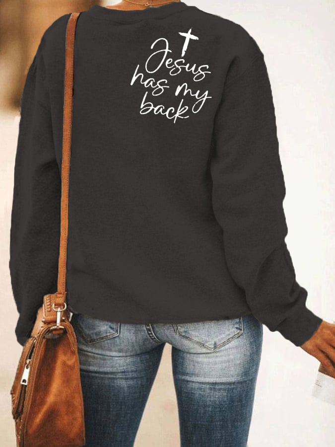 Women's Love Like Jesus Jesus Has My Back Printed Casual Sweatshirt