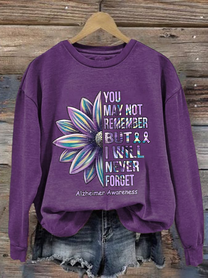 Retro Alzheimer's Awareness You May Not Remember But I Will Never Forget Print Sweatshirt