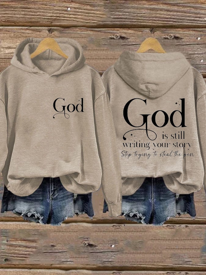 Women's God Is Still Writing Your Story Print Hoodie
