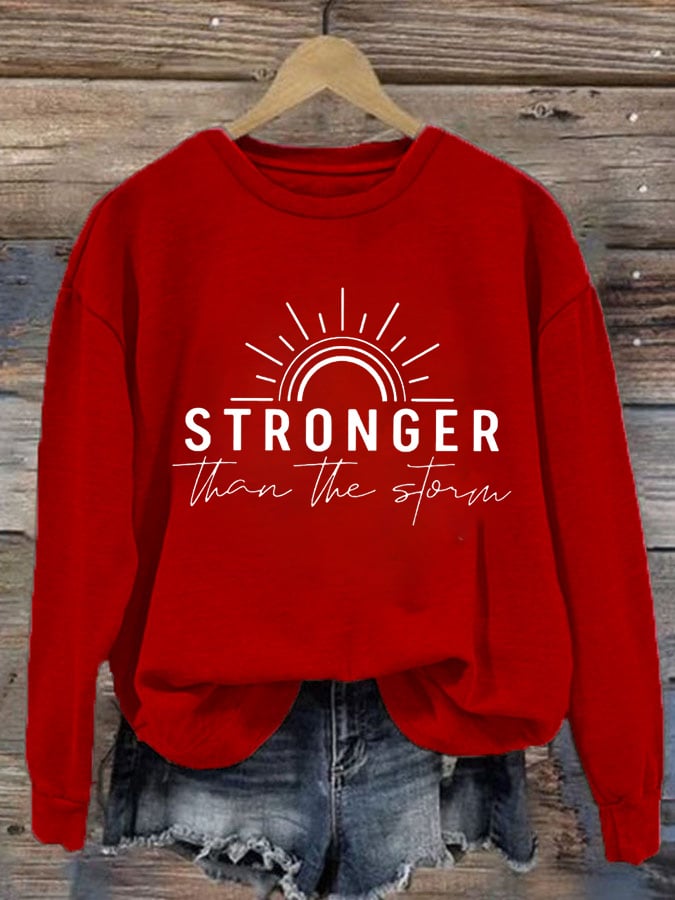 Women'S stronger than the storm Print Sweatshirt