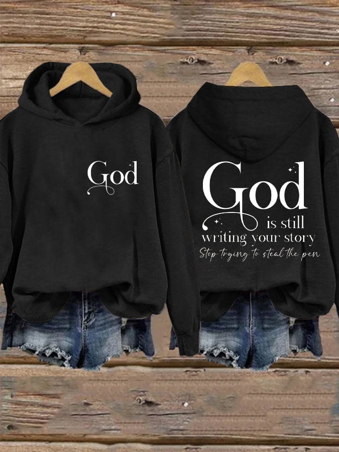 Women's God Is Still Writing Your Story Print Hoodie