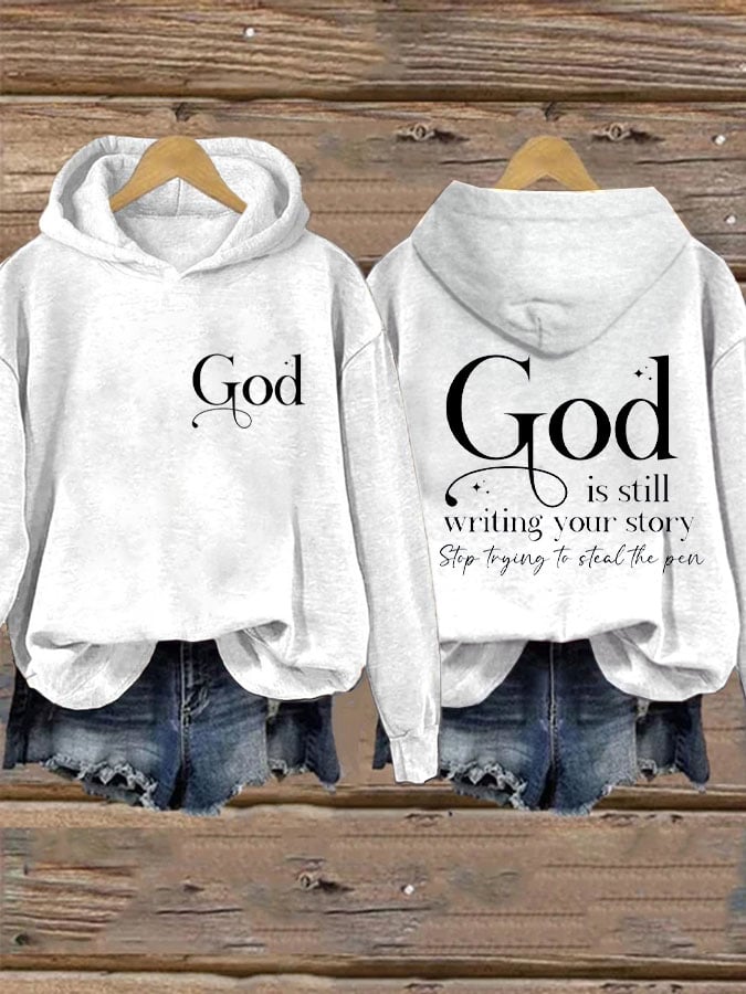 Women's God Is Still Writing Your Story Print Hoodie