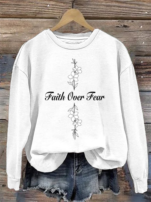 Women's Casual Faith Overcomes Fear Sweatshirt