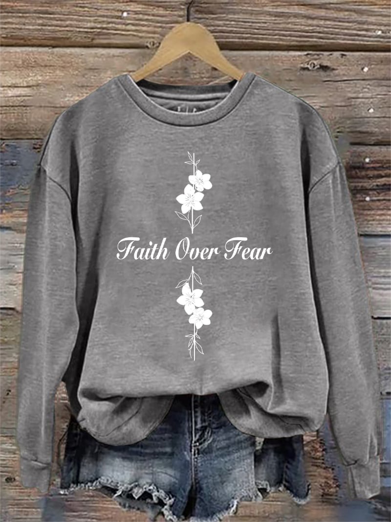 Women's Casual Faith Overcomes Fear Sweatshirt